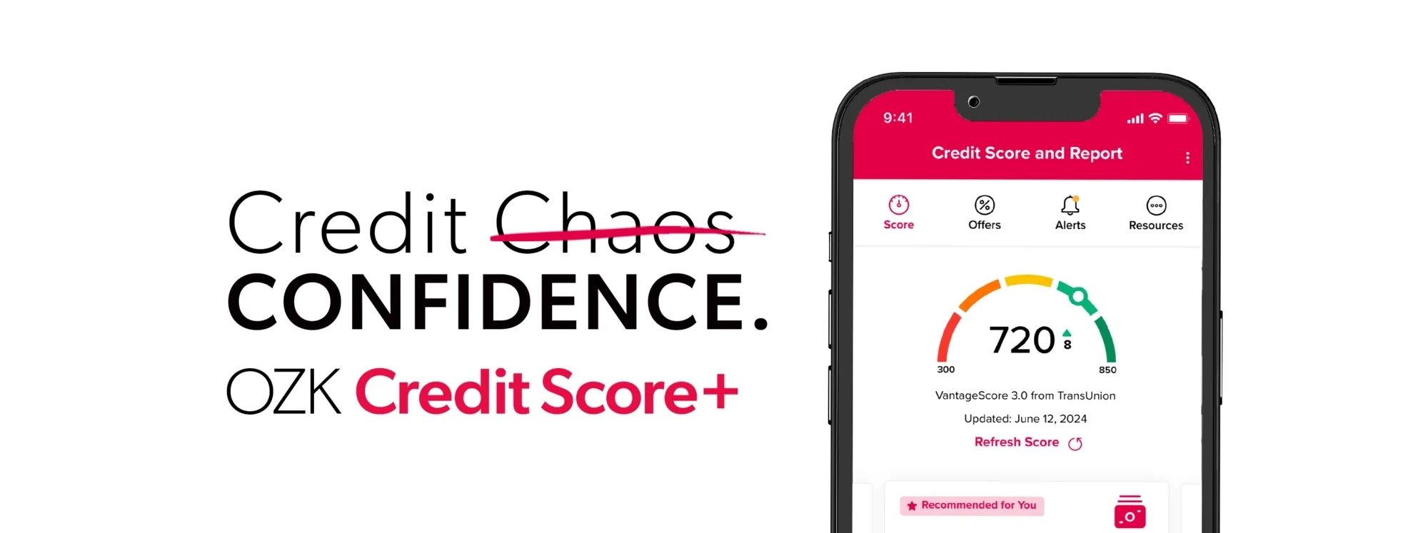 Credit Confidence. OZK Credit Score+